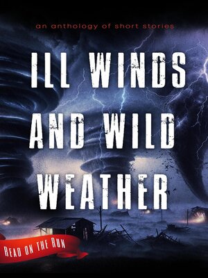 cover image of Ill Winds and Wild Weather